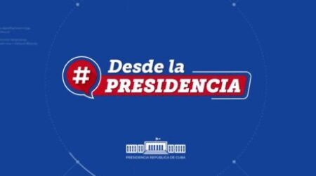 Desde la Presidencia: Nuevo espacio de comunicación con Díaz-Canel