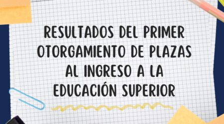 Resultados del primer otorgamiento de plazas